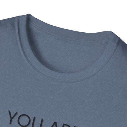 You Are More Than Enough - Motivational Unisex Softstyle T-Shirt