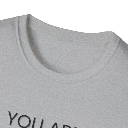 You Are More Than Enough - Motivational Unisex Softstyle T-Shirt
