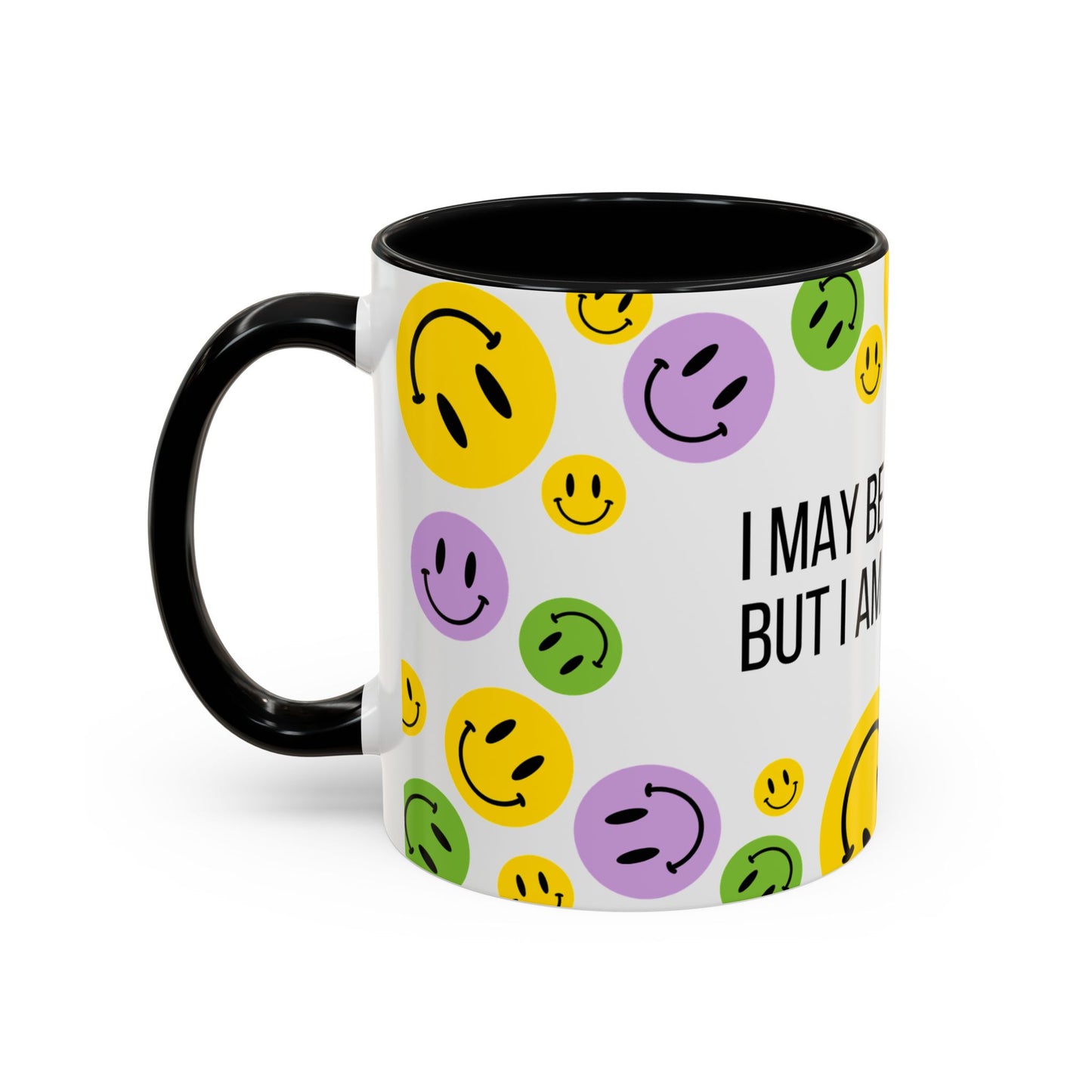 Funny Smiley Face Coffee Mug - "I May Be At Work, But I Am Not Happy" - 11/15oz