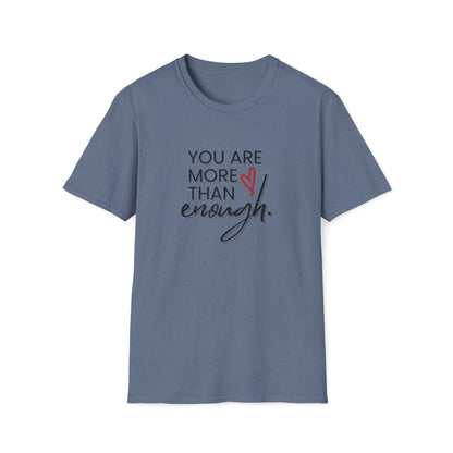You Are More Than Enough - Motivational Unisex Softstyle T-Shirt