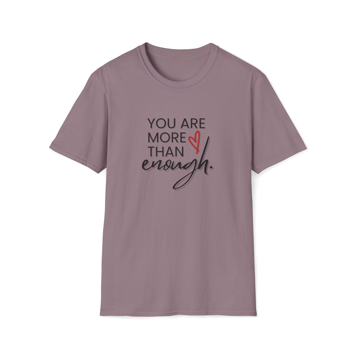 You Are More Than Enough - Motivational Unisex Softstyle T-Shirt