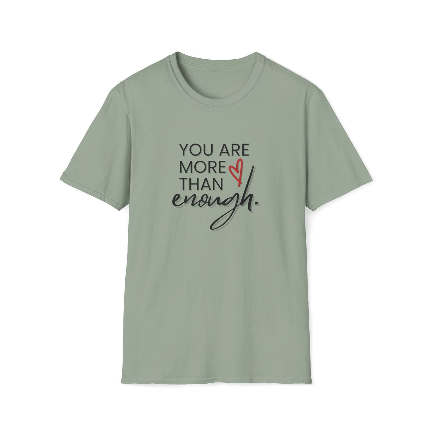 You Are More Than Enough - Motivational Unisex Softstyle T-Shirt
